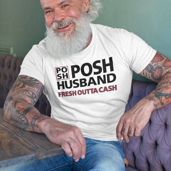 Posh Husband t-shirt fresh outta cash white t-shirt Adult CREWNECK - Picture 3 of 7